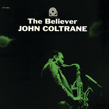 John Coltrane -  The Believer